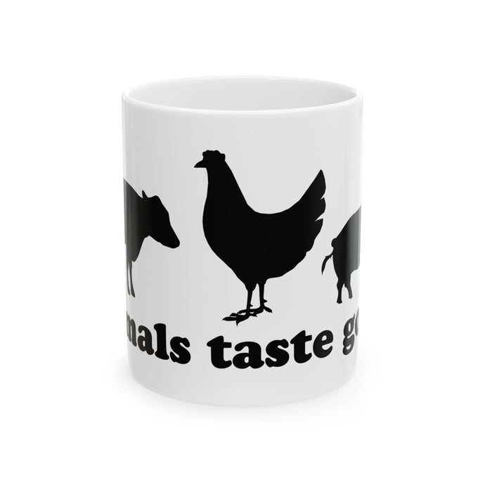 Animals Taste Good Mug, Carnivore Mug, Meat Lover Mug