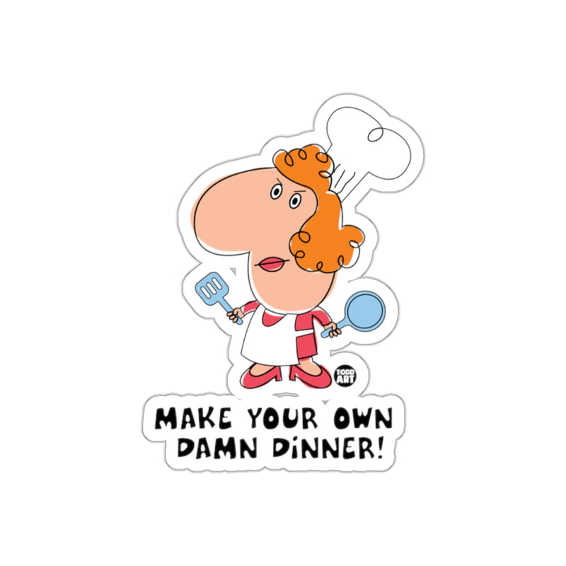 Load image into Gallery viewer, Make Your Own Damn Dinner Funny Chef Sticker
