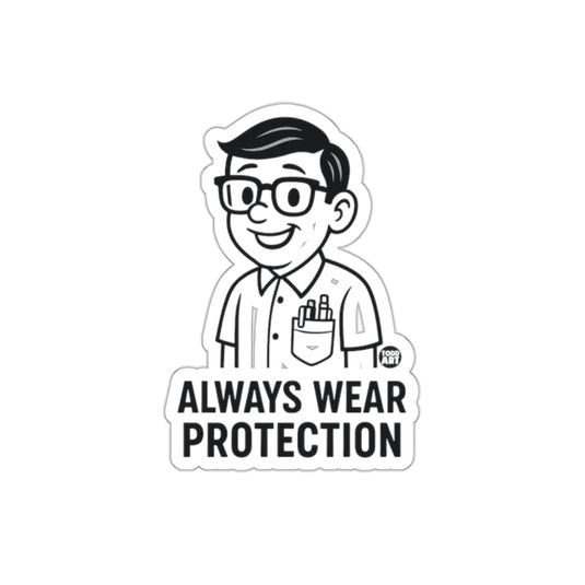 Nerd Always Wear Protection Funny Quote Todd Art sticker