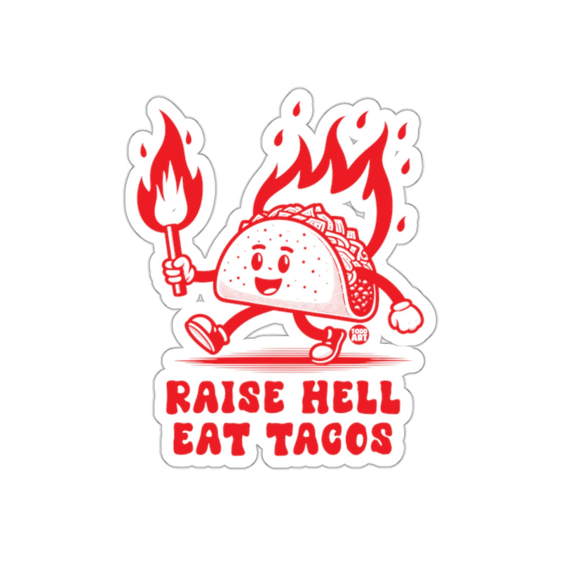 Load image into Gallery viewer, Raise Hell Eat Tacos Fun and Energetic Sticker
