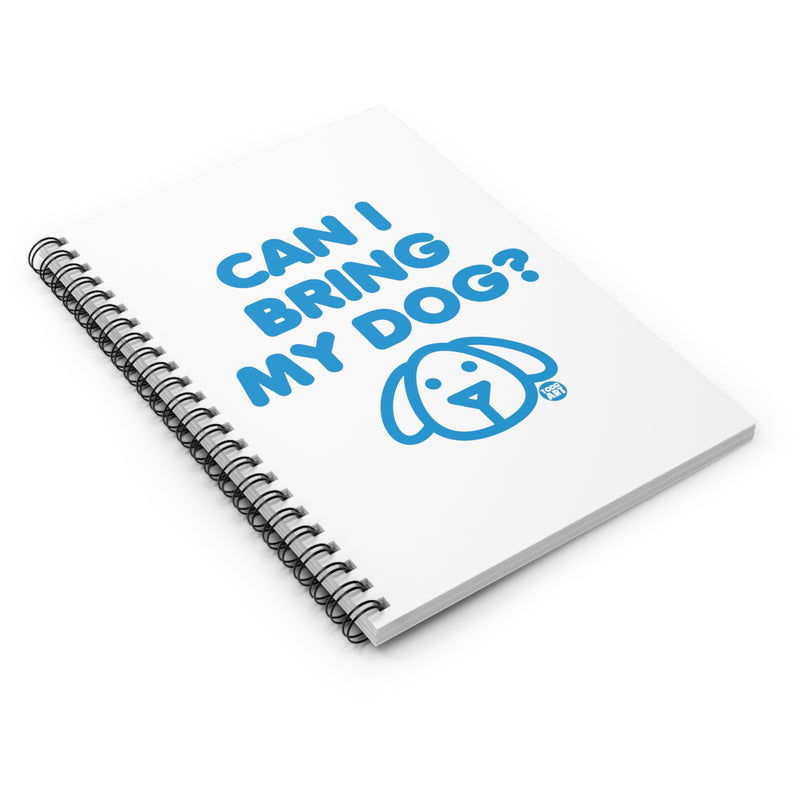 Load image into Gallery viewer, Can I Bring My Dog Spiral Notebook - Ruled Line, Cute Dog Notebook
