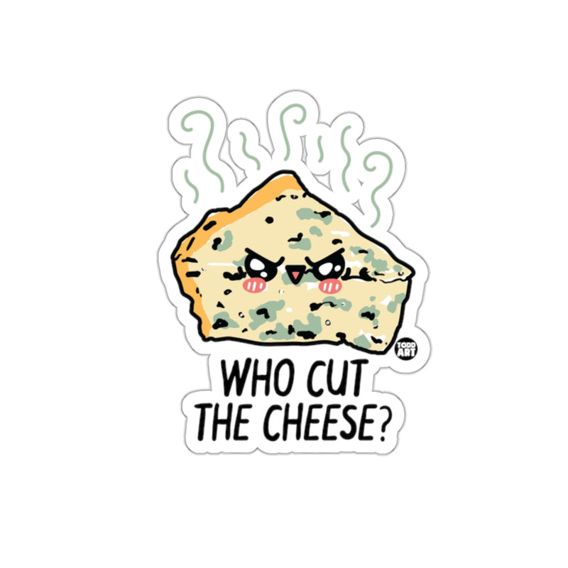 Load image into Gallery viewer, Who Cut the Cheese Humorous Sticker Design
