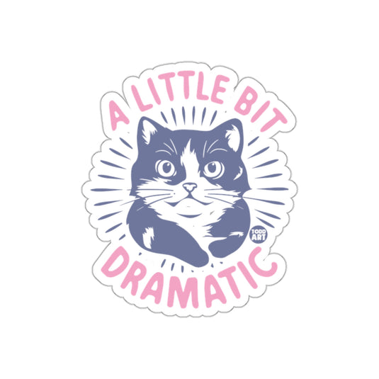 A Little Bit Dramatic Cute Cat Design Sticker