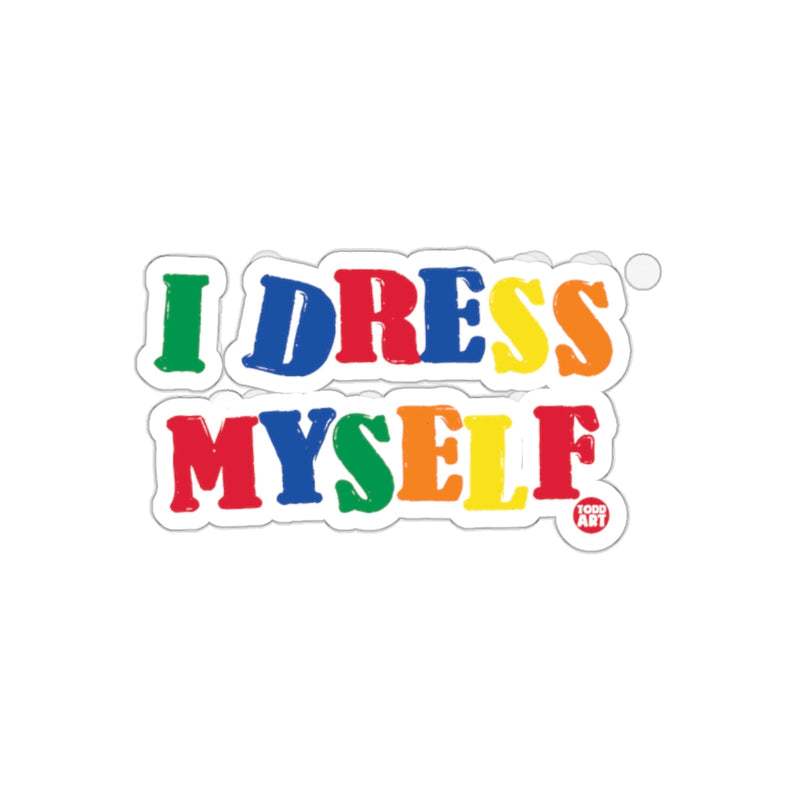 Load image into Gallery viewer, I Dress Myself Colorful Graphic Sticker Product
