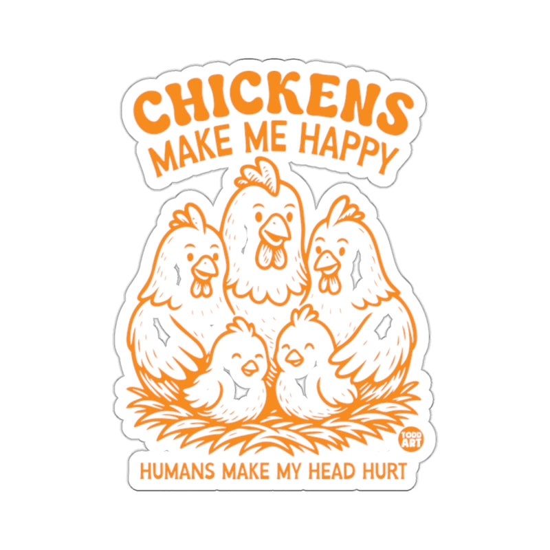 Load image into Gallery viewer, CHICKENS MAKE ME HAPPY HUMANS MAKE MY HEAD HURT product
