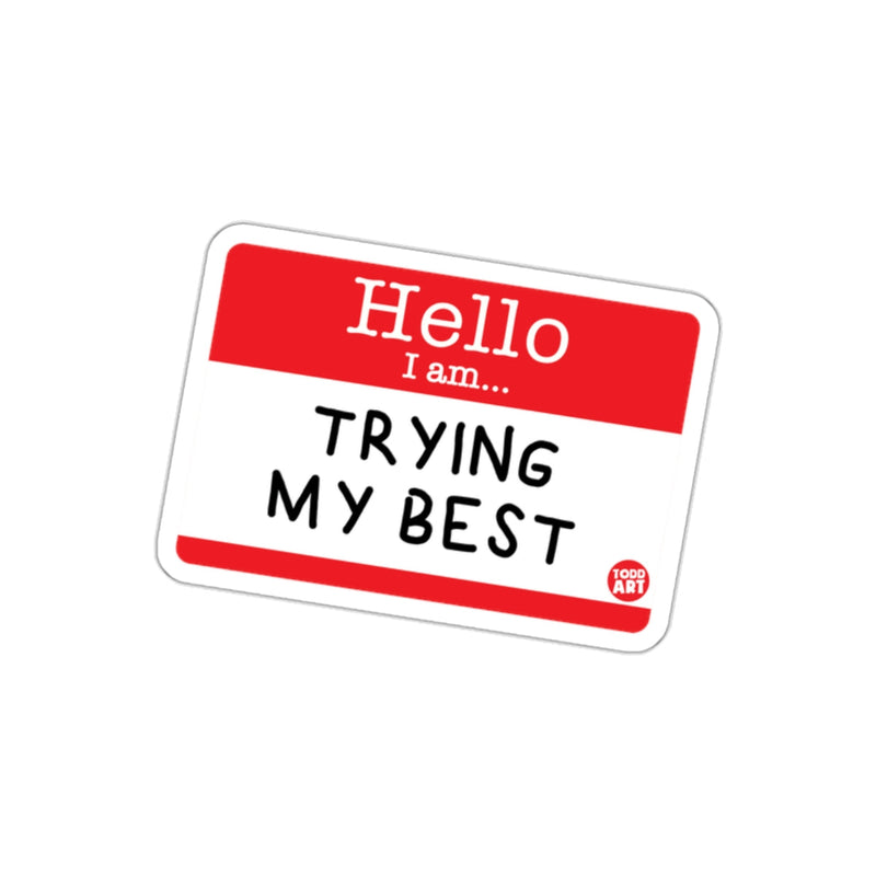 Load image into Gallery viewer, Hello I am Trying My Best Red and White Sticker
