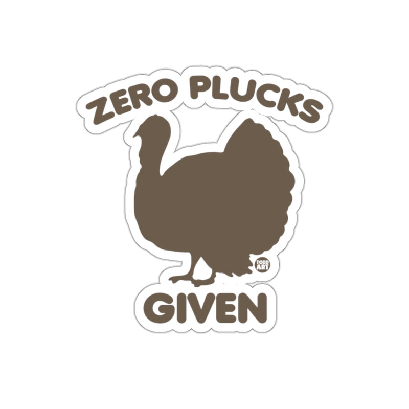 Load image into Gallery viewer, Zero Plucks Given Funny Sticker Typography Design
