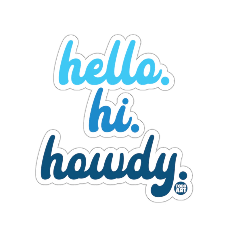 Load image into Gallery viewer, hello. hi. howdy. graphic design sticker product
