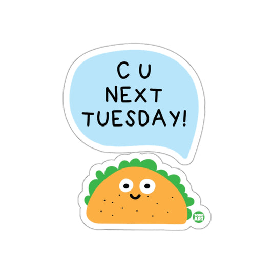 CU Next Tuesday Taco Sticker Fun and Quirky Accessory