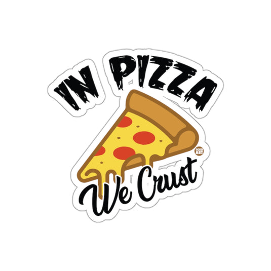 In Pizza We Crust Foodie Illustration Funny sticker