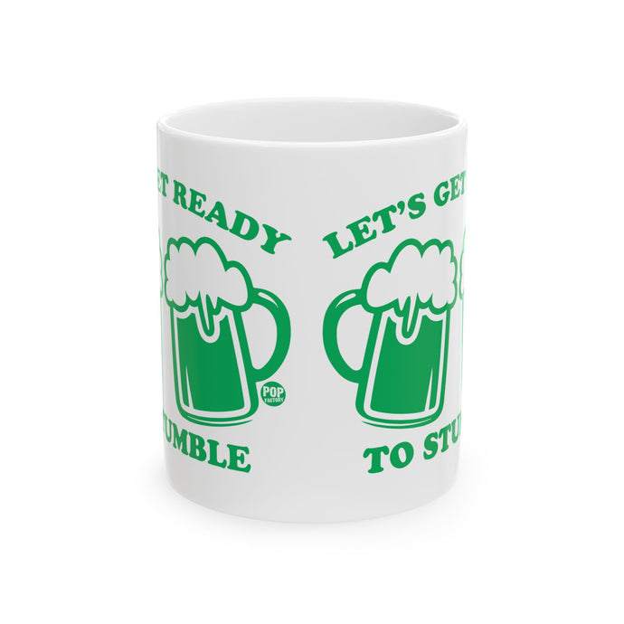 Let's Get Ready To Stumble Beer Mug