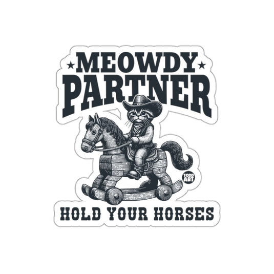 Meowdy Partner Hold Your Horses Cowboy Cat Sticker
