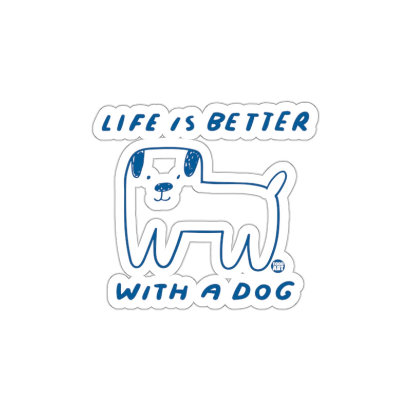 Load image into Gallery viewer, Life is Better with a Dog Sticker Design
