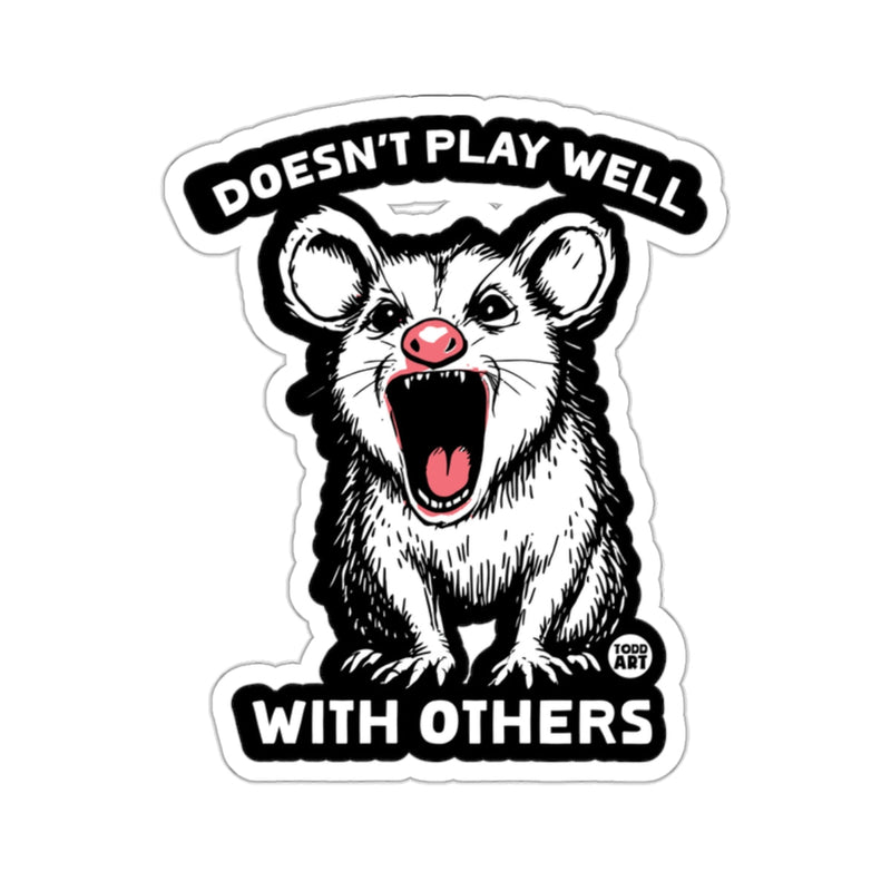 Load image into Gallery viewer, Grumpy Opossum Doesnt Play Well With Others 
