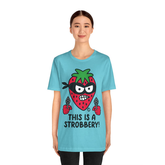 Funny Strawberry Tshirt, This is a Strobbery Tee, Strawberry Pun Shirt, Strawberry Tee Adult