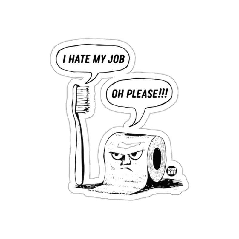 Load image into Gallery viewer, I Hate My Job Versus Oh Please Funny Doodle sticker
