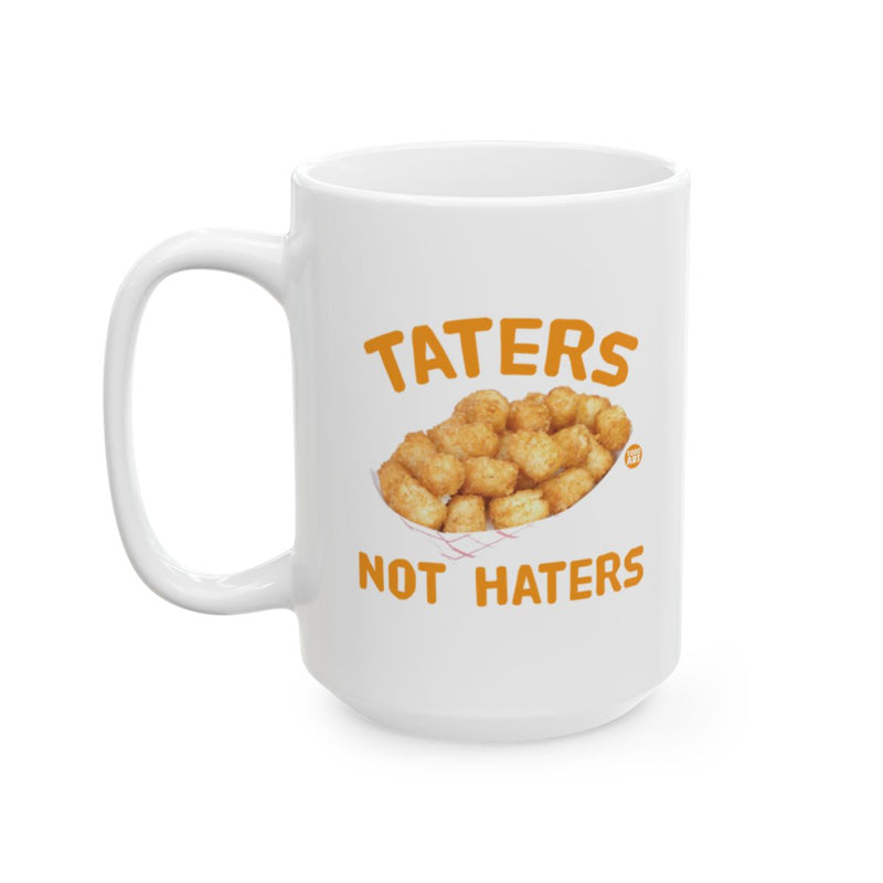 Load image into Gallery viewer, Taters Not Haters Print Motivational Mug
