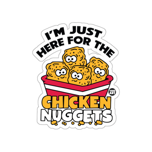 I'm Just Here For The Chicken Nuggets sticker