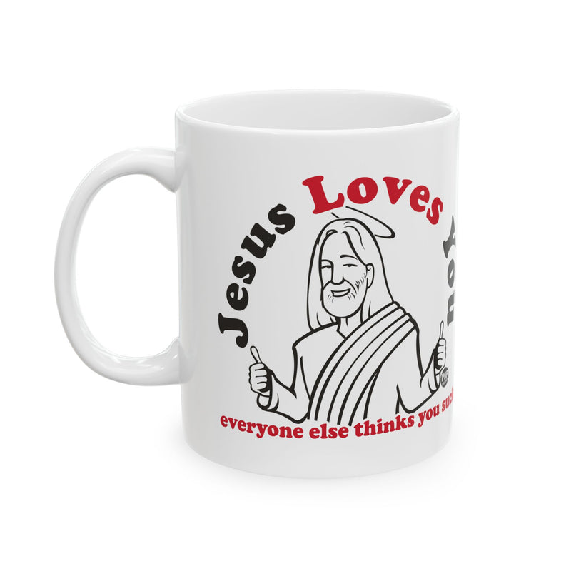 Load image into Gallery viewer, Jesus Loves You You Suck Mug
