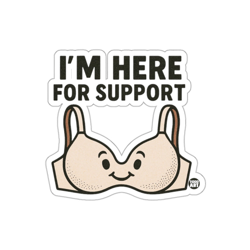 Load image into Gallery viewer, Fun 'I'm Here For Support' Bra Design Sticker
