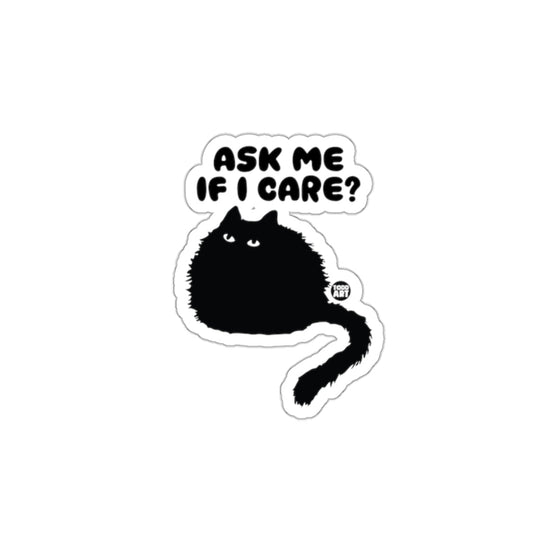 Ask Me If I Care Silhouette Cat Design Black sticker