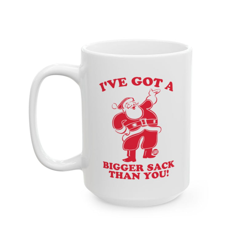 Load image into Gallery viewer, I've Got A Bigger Sack Than You Funny Santa mug
