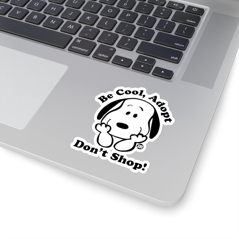 Load image into Gallery viewer, Be Cool Adopt Vinyl Stickers, Cute Dog Stickers, Dog Laptop Stickers, Dog Water Bottle Sticker, Dog Rescue Support Stic
