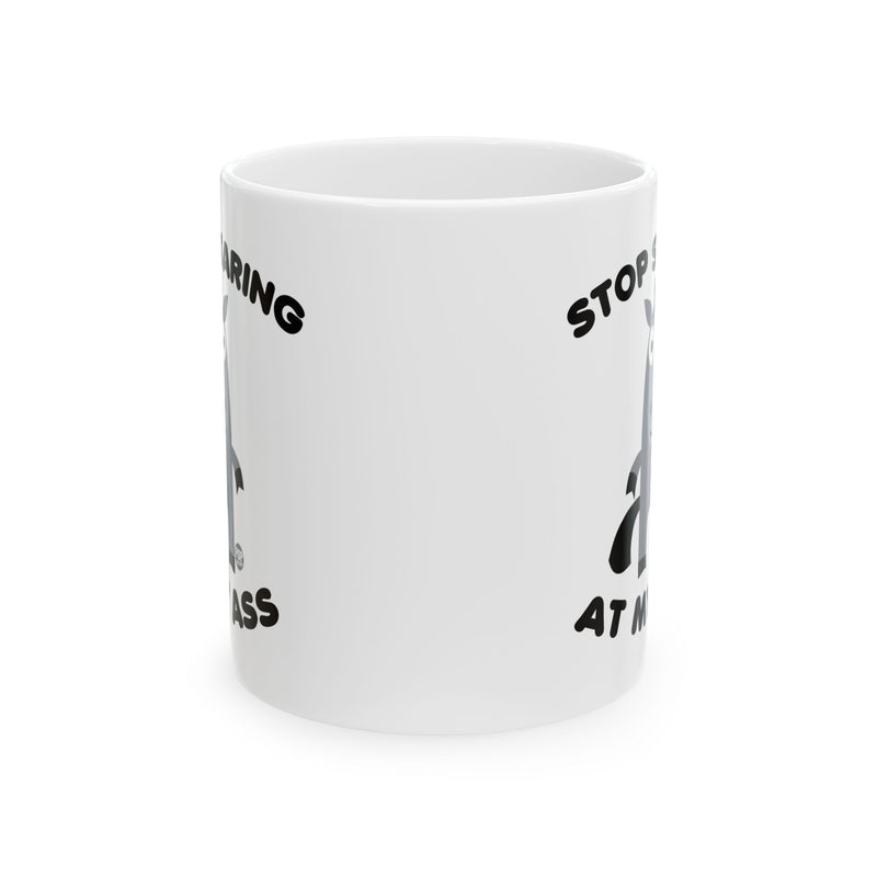 Load image into Gallery viewer, Stop Staring At My Ass Mug
