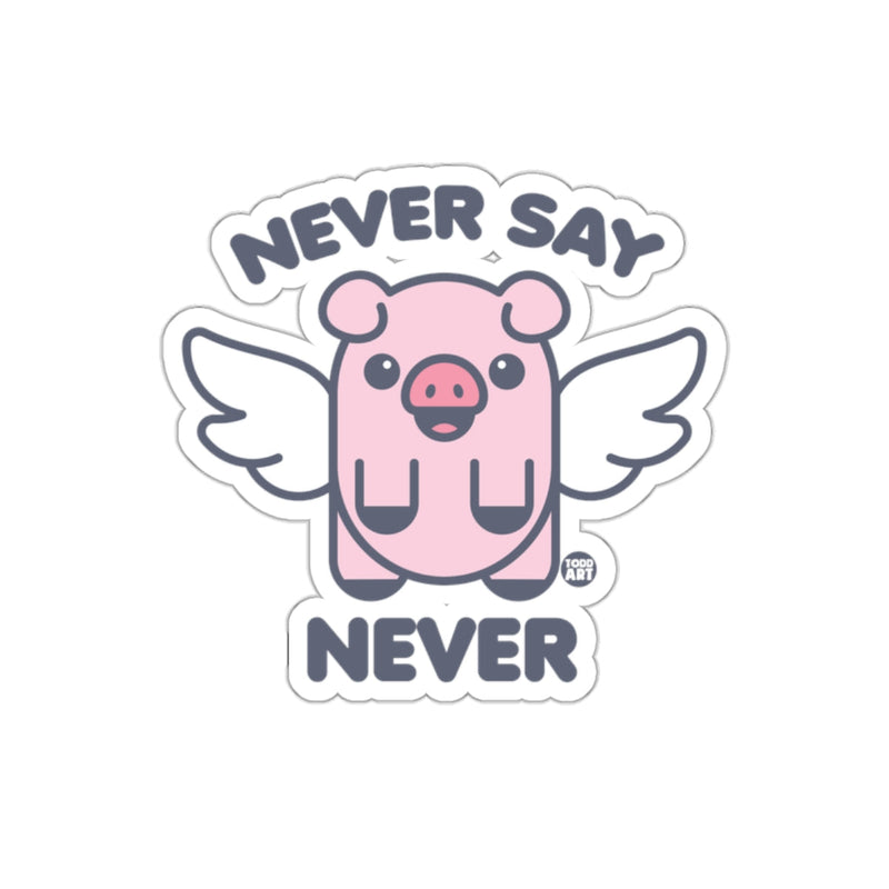 Load image into Gallery viewer, Never Say Never Flying Pig Cartoon Vector Art sticker
