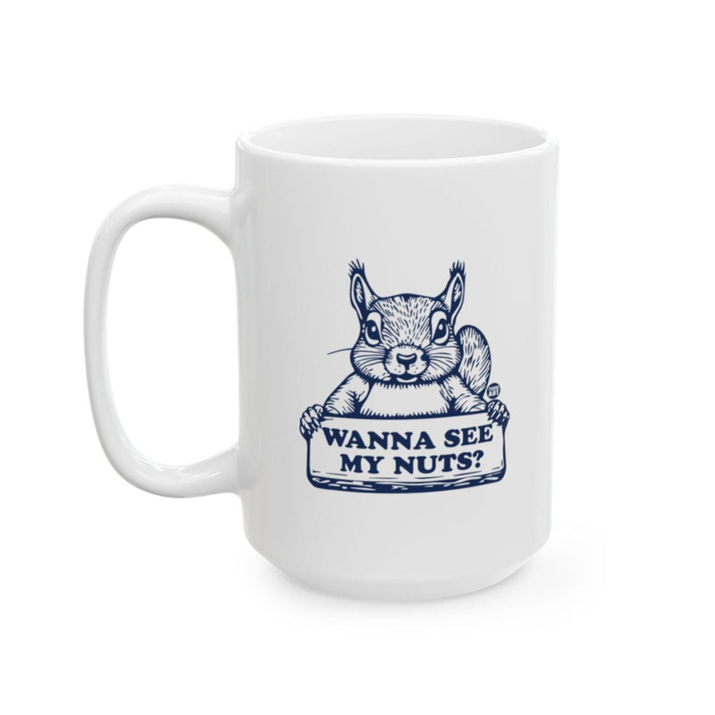 Load image into Gallery viewer, Unique Squirrel Design Wanna See My Nuts Mug
