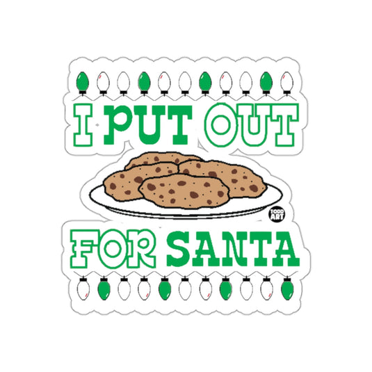 I Put Out For Santa Christmas Cookie Sticker