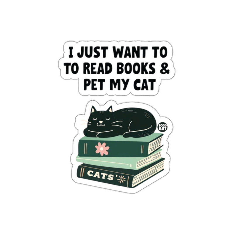Load image into Gallery viewer, I Just Want to Read Books and Pet My Cat sticker
