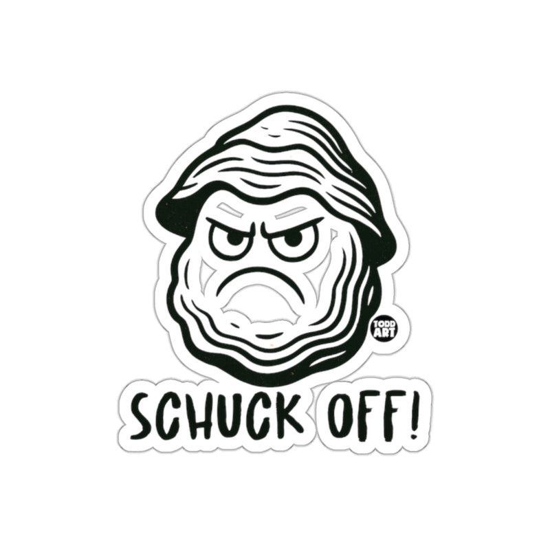 Load image into Gallery viewer, Schuck Off Sticker Funny Oyster Shell Design
