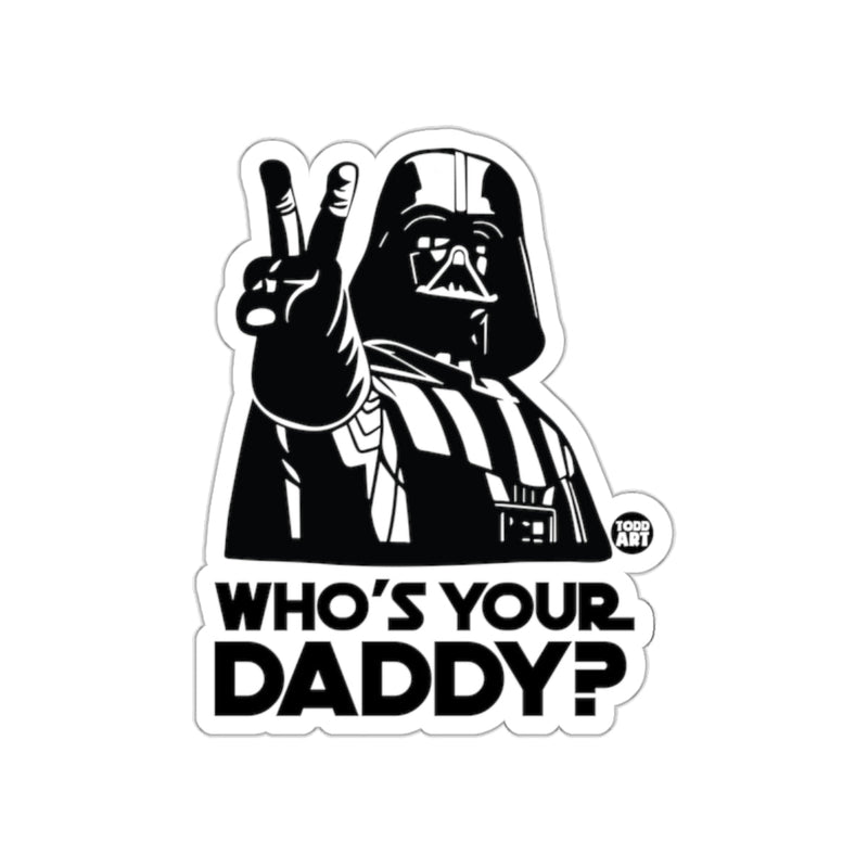 Load image into Gallery viewer, Who's Your Daddy Darth Vader Design Sticker
