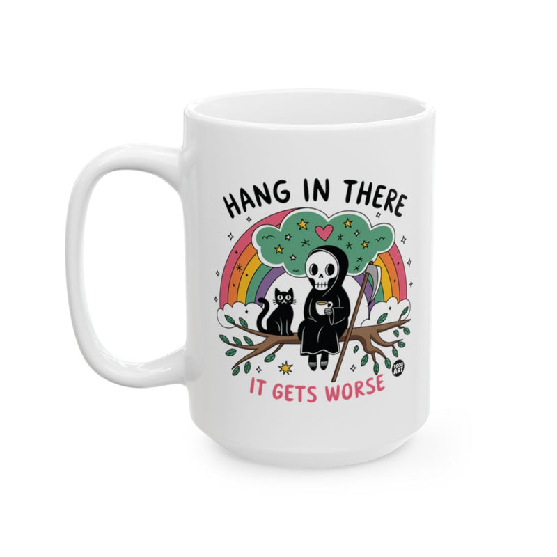Load image into Gallery viewer, Hang in There It Gets Worse Funny Mug Product
