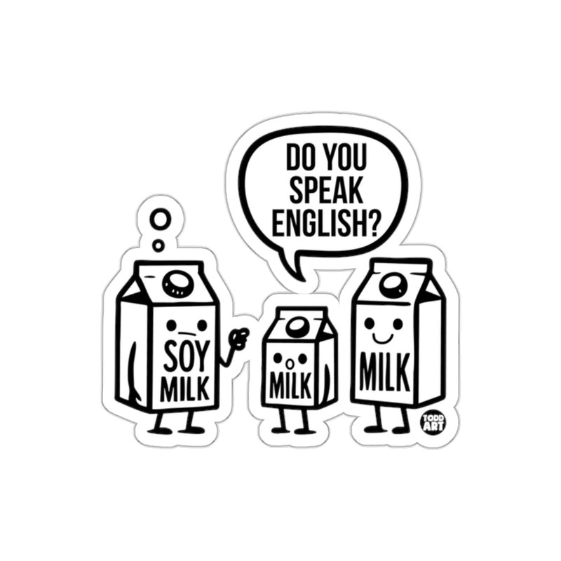 Load image into Gallery viewer, Funny Do You Speak English Soy Milk Sticker
