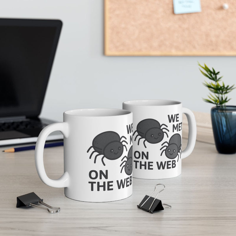 Load image into Gallery viewer, Funny We Met On The Web Spider Design Coffee Mug
