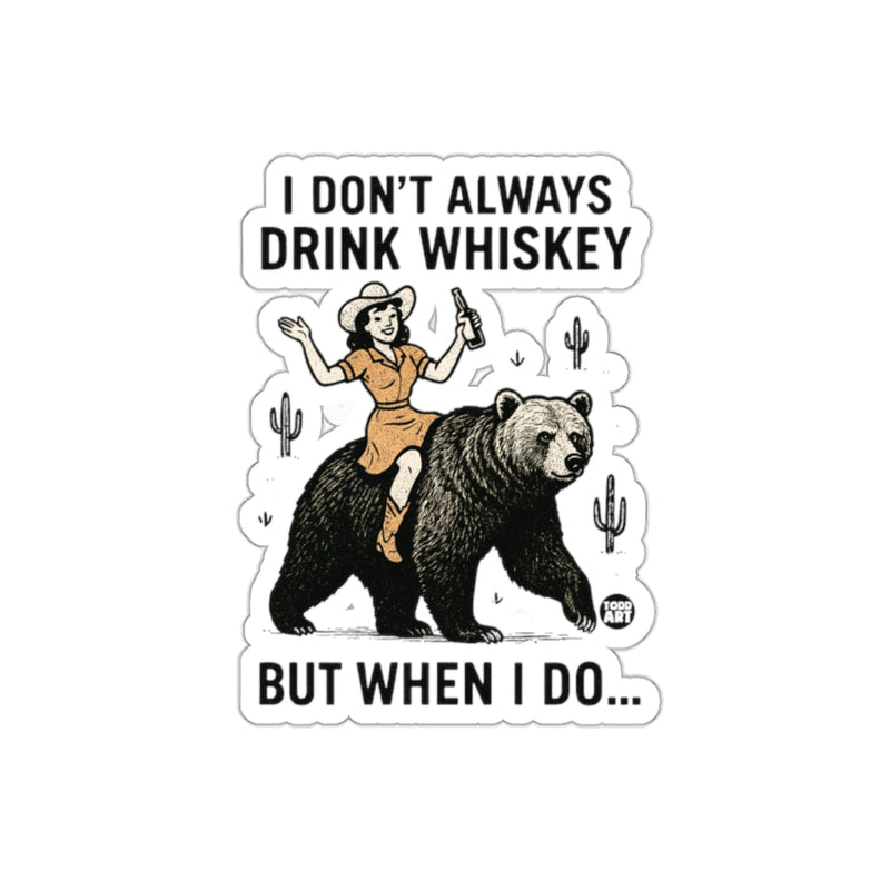 Load image into Gallery viewer, I Don't Always Drink Whiskey Funny Sticker Design
