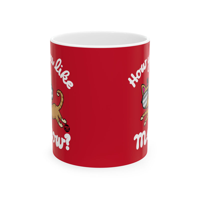 Load image into Gallery viewer, How You Like Me Meow Mug
