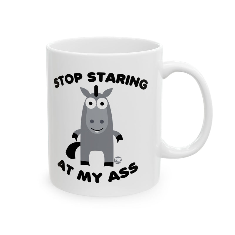 Load image into Gallery viewer, Stop Staring At My Ass Mug
