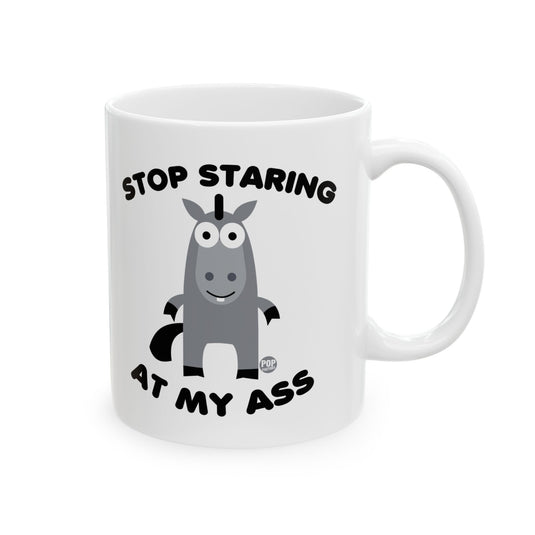 Stop Staring At My Ass Mug