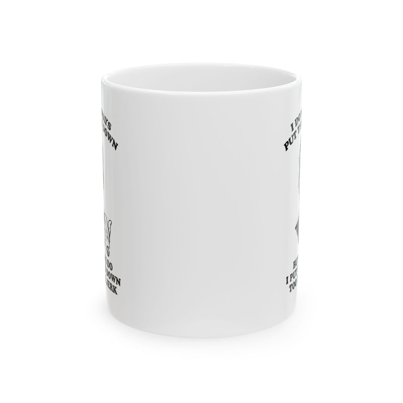 Load image into Gallery viewer, I Don&#39;t Always Put The Seat Down Mug
