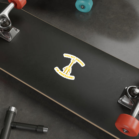 You Bet Giraffe I'm Awesome Skateboard Deck