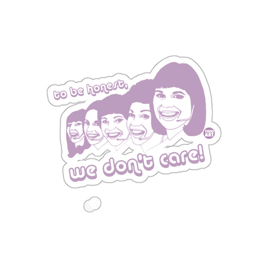 To Be Honest We Dont Care Call Center Funny Sticker sticker