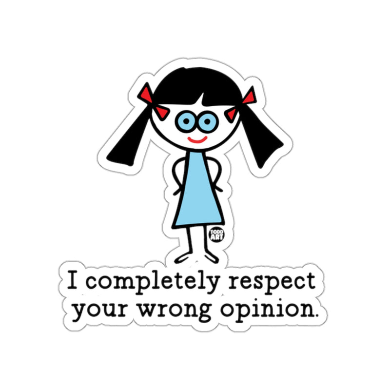 Load image into Gallery viewer, I completely respect your wrong opinion sticker
