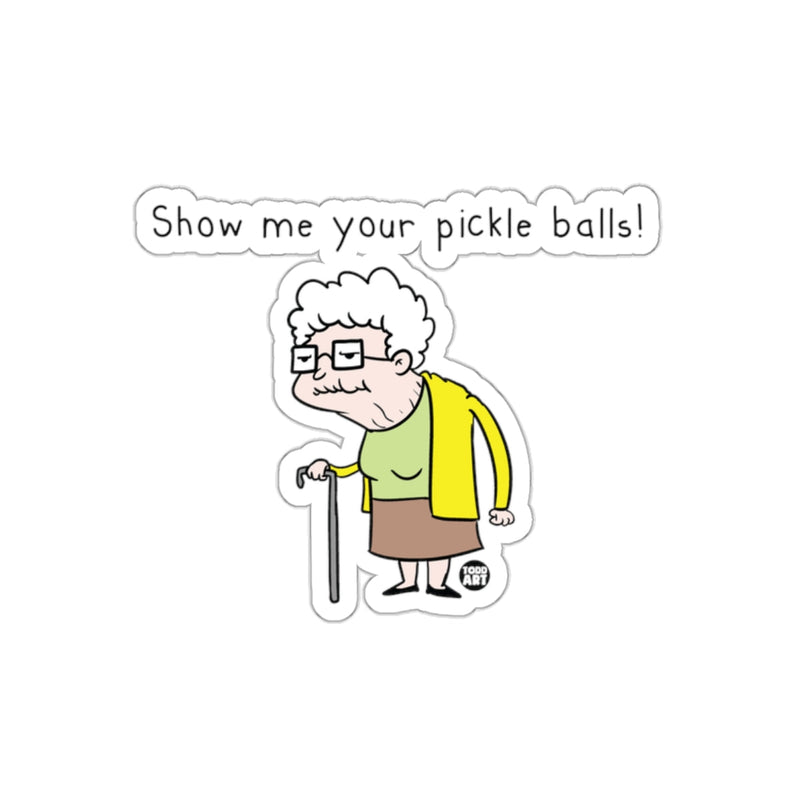 Load image into Gallery viewer, Funny Show Me Your Pickle Balls Grandmother Sticker
