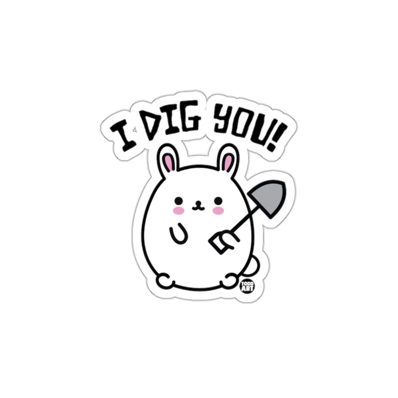 Load image into Gallery viewer, I Dig You Cute Bunny Holding Shovel Sticker
