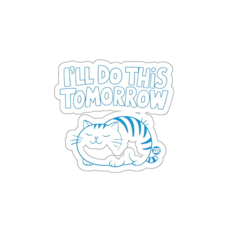 Load image into Gallery viewer, I'll Do This Tomorrow Cat Humor Sticker
