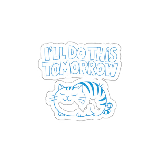 I'll Do This Tomorrow Cat Humor Sticker