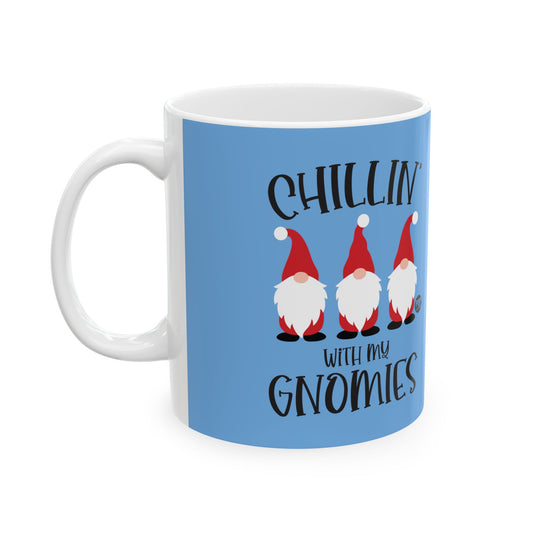 Chillin With My Gnomies Xmas Mug